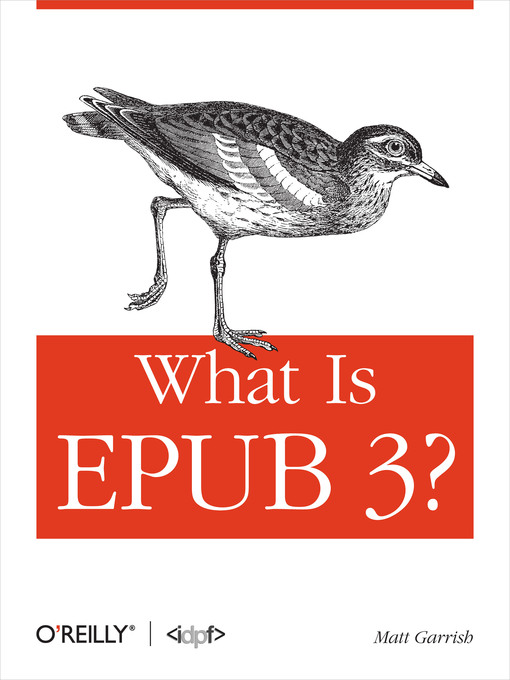 Title details for What Is EPUB 3? by Matt Garrish - Available